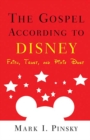 The Gospel according to Disney : Faith, Trust, and Pixie Dust - eBook
