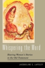 Whispering the Word : Hearing Women's Stories in the Old Testament - eBook
