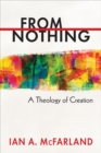 From Nothing : A Theology of Creation - eBook