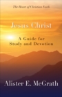 Jesus Christ : A Guide for Study and Devotion - eBook