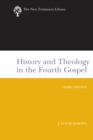 History and Theology in the Fourth Gospel, Revised and Expanded - eBook