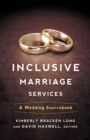 Inclusive Marriage Services : A Wedding Sourcebook - eBook
