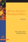 African American Theological Ethics : A Reader - eBook