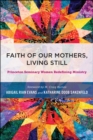 Faith of Our Mothers, Living Still : Princeton Seminary Women Redefining Ministry - eBook