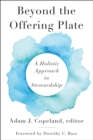 Beyond the Offering Plate : A Holistic Approach to Stewardship - eBook