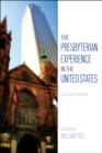 The Presbyterian Experience in the United States : A Sourcebook - eBook