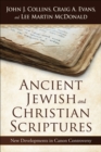 Ancient Jewish and Christian Scriptures : New Developments in Canon Controversy - eBook