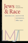 Jews and Race : Writings on Identity and Difference, 1880-1940 - eBook