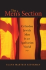 The Men's Section : Orthodox Jewish Men in an Egalitarian World - eBook