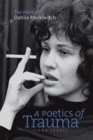 A Poetics of Trauma : The Work of Dahlia Ravikovitch - Book