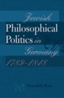 Jewish Philosophical Politics in Germany, 1789-1848 - Book