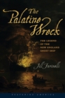 The Palatine Wreck : The Legend of the New England Ghost Ship - Book