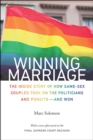 Winning Marriage : The Inside Story of How Same-Sex Couples Took on the Politicians and Pundits-and Won - Book