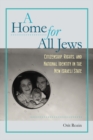 A Home for All Jews - Citizenship, Rights, and National Identity in the New Israeli State - Book