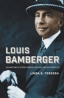 Louis Bamberger : Department Store Innovator and Philanthropist - Book