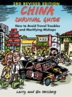 China Survival Guide : How to Avoid Travel Troubles and Mortifying Mishaps, 3rd Edition - Book