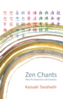 Zen Chants : Thirty-Five Essential Texts with Commentary - Book