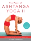 The Power of Ashtanga Yoga II: The Intermediate Series : A Practice to Open Your Heart and Purify Your Body and Mind - Book