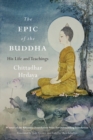 Epic of the Buddha : His Life and Teachings - Book