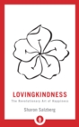 Lovingkindness : The Revolutionary Art of Happiness - Book