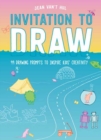 Invitation to Draw : 99 Drawing Prompts to Inspire Kids Creativity - Book