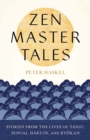 Zen Master Tales : Stories from the Lives of Taigu, Sengai, Hakuin, and Ryokan - Book