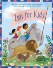 Zen for Kids : 50+ Mindful Activities and Stories to Shine Loving-Kindness in the World - Book