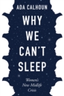 Why We Can't Sleep - eBook
