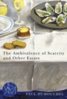 The Ambivalence of Scarcity and Other Essays - Book