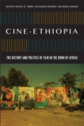 Cine-Ethiopia : The History and Politics of Film in the Horn of Africa - Book