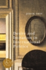 Desire and Imitation in International Politics - Book