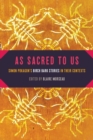 As Sacred to Us : Simon Pokagon's Birch Bark Stories in Their Contexts - Book