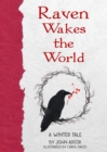 Raven Wakes the World : A Winter Tale - Book