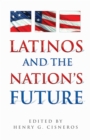 Latinos and the Nation's Future - eBook