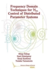 Frequency Domain Techniques for H  Control of Distributed Parameter Systems - Book