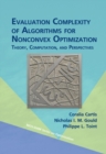 Evaluation Complexity of Algorithms for Nonconvex Optimization : Theory, Computation, and Perspectives - Book