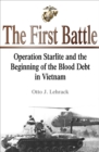 The First Battle : Operation Starlite and the Beginning of the Blood Debt in Vietnam - eBook