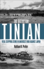 The Battle for Tinian : Vital Stepping Stone in America's War Against Japan - eBook