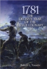 1781 : The Decisive Year of the Revolutionary War - Book