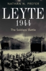 Leyte, 1944 : The Soldiers' Battle - eBook