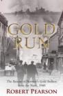 Gold Run : The Rescue of Norway’s Gold Bullion from the Nazis, 1940 - Book