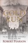 Gold Run : The Rescue of Norway's Gold Bullion from the Nazis, 1940 - eBook