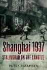 Shanghai 1937 : Stalingrad on the Yangtze - Book