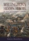 Wellington’S Hidden Heroes : The Dutch and the Belgians at Waterloo - Book