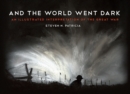 And the World Went Dark : An Illustrated Interpretation of the Great War - eBook