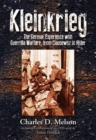 Kleinkrieg : The German Experience with Guerrilla Wars, from Clausewitz to Hitler - eBook