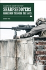 Sharpshooters : Marksmen through the Ages - eBook