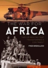 The War for Africa : 12 Months That Transformed a Continent - Book
