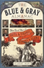 The Blue & Gray Almanac : The Civil War in Facts & Figures, Recipes & Slang - eBook
