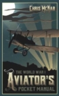 The World War I Aviator’s Pocket Manual - Book